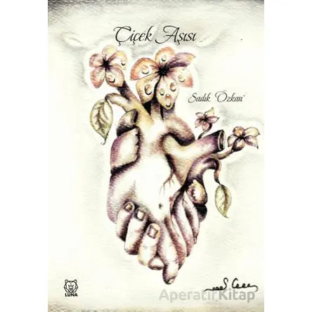 Çiçek Aşısı - Sadık Özkan - Luna Yayınları