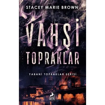 Vahşi Topraklar - Stacey Marie Brown - Ren Kitap
