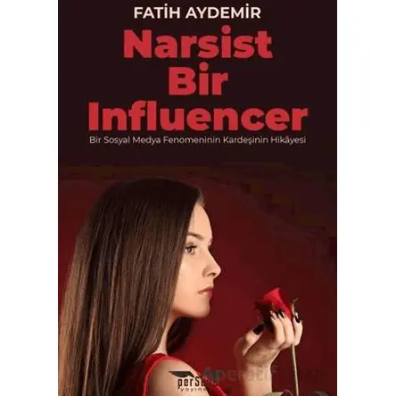 Narsist Bir Influencer - Fatih Aydemir - Perseus