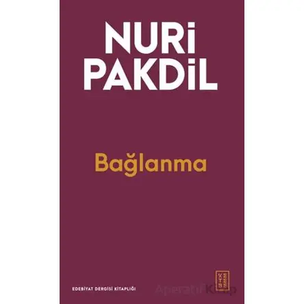 Bağlanma - Nuri Pakdil - Ketebe Yayınları