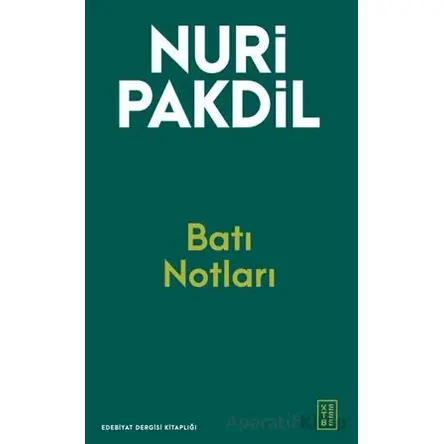 Batı Notları - Nuri Pakdil - Ketebe Yayınları
