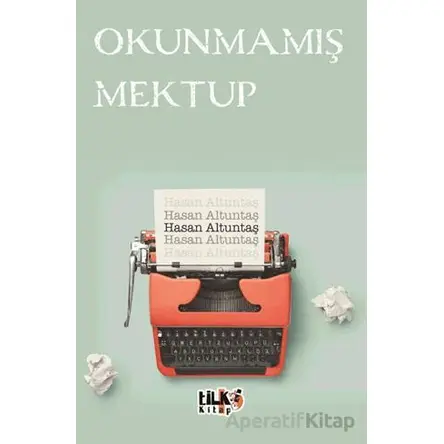 Okunmamış Mektup - Hasan Altuntaş - Tilki Kitap