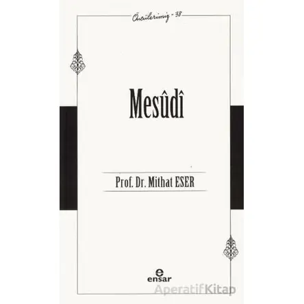 Mesudi - Öncülerimiz - 38 - Mithat Eser - Ensar Neşriyat