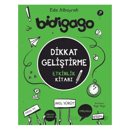 Bidigago Dikkat Geliştirme Etkinlik Kitabı - Eda Albayrak - Doğan Çocuk