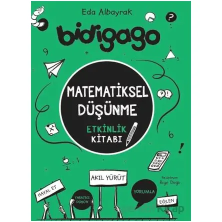 Bidigago - Matematiksel Düşünme Etkinlik Kitabı - Eda Albayrak - Doğan Çocuk