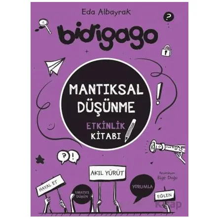 Bidigago - Mantıksal Düşünme Etkinlik Kitabı - Eda Albayrak - Doğan Çocuk