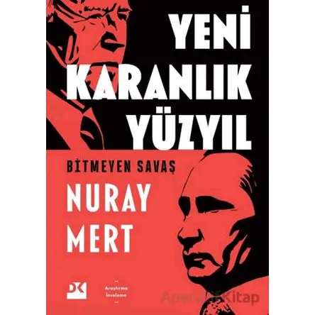 Yeni Karanlık Yüzyıl - Nuray Mert - Doğan Kitap