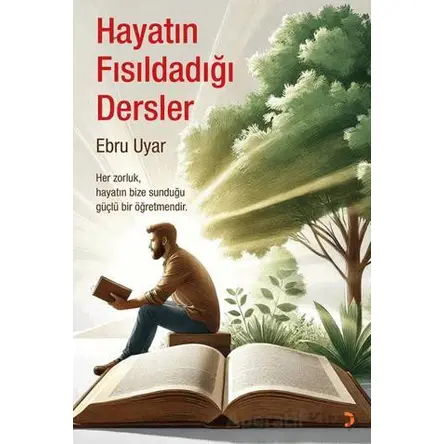 Hayatın Fısıldadığı Dersler - Ebru Uyar - Cinius Yayınları