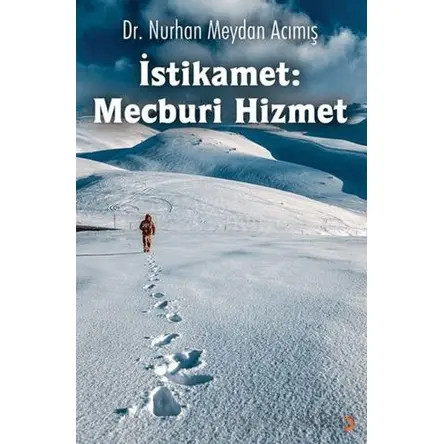 İstikamet: Mecburi Hizmet - Nurhan Meydan Acımış - Cinius Yayınları