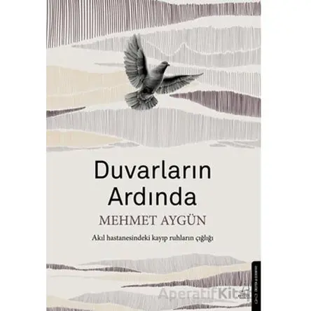 Duvarların Ardında - Mehmet Aygün - Destek Yayınları