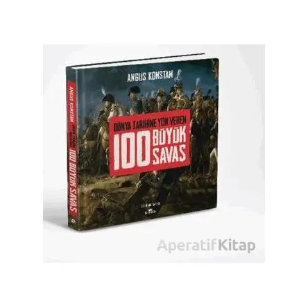 100 Büyük Savaş - Angus Konstam - Kronik Kitap