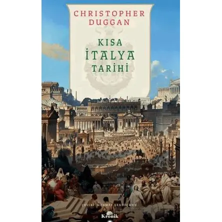 Kısa İtalya Tarihi - Christopher Duggan - Kronik Kitap