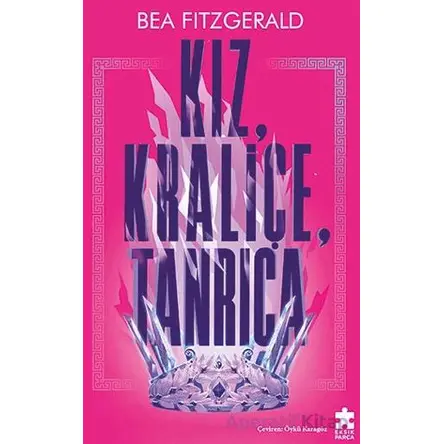 Kız, Kraliçe, Tanrıça - Bea Fitzgerald - Eksik Parça Yayınları