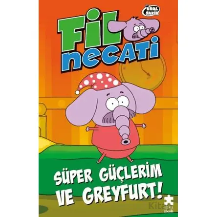 Fil Necati 4 - Süper Güçlerim ve Greyfurt - Varol Yaşaroğlu - Eksik Parça Yayınları