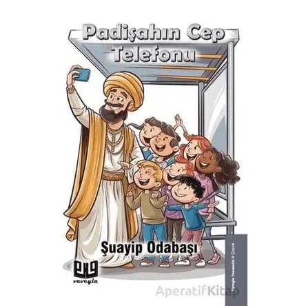 Padişahın Cep Telefonu - Şuayip Odabaşı - Vaveyla Yayıncılık