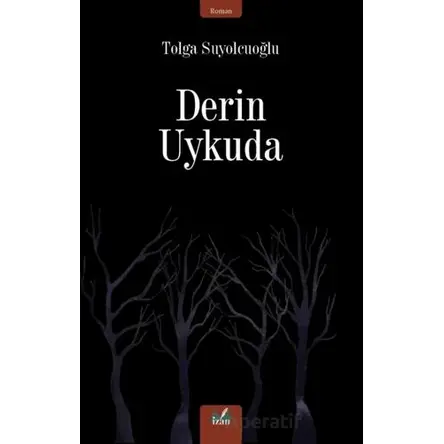 Derin Uykuda - Tolga Suyolcuoğlu - İzan Yayıncılık