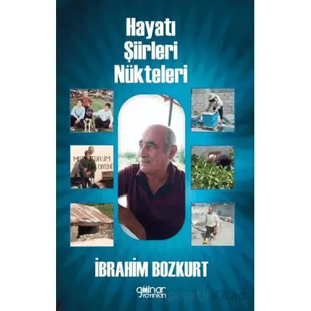 Hayatı Şiirleri Nükteleri - İbrahim Bozkurt - Gülnar Yayınları