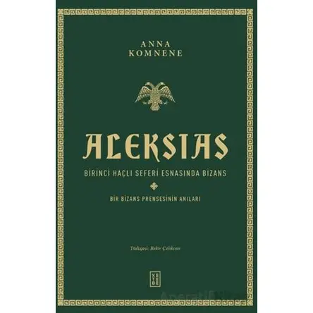 Aleksias - Anna Kommene - Ketebe Yayınları
