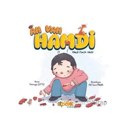 Ah Vah Hamdi Parça Pinçik Kalbi - Sümeyye Çiftçi - Siyer Çocuk Yayınları