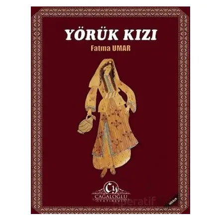 Yörük Kızı - Fatma Umar - Cağaloğlu Yayınevi
