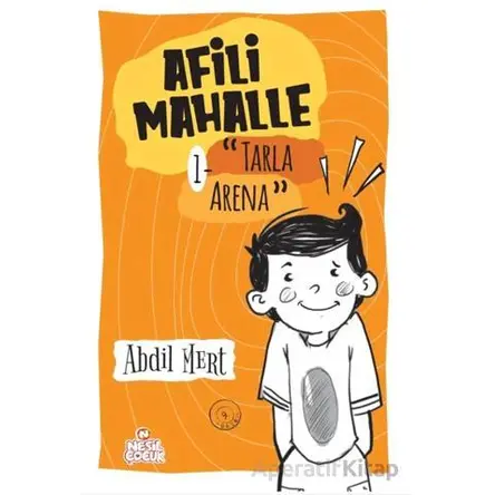 Tarla Arena - Afili Mahalle 1 - Abdil Mert - Nesil Çocuk Yayınları
