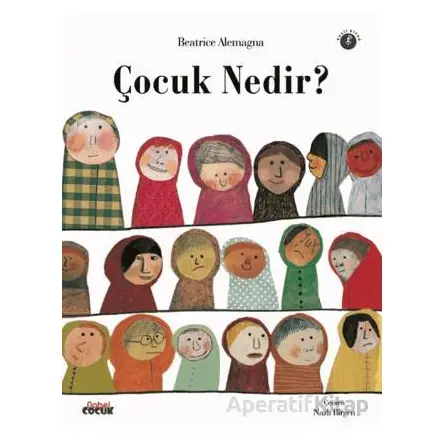 Çocuk Nedir? - Beatrica Alemagna - Nobel Çocuk
