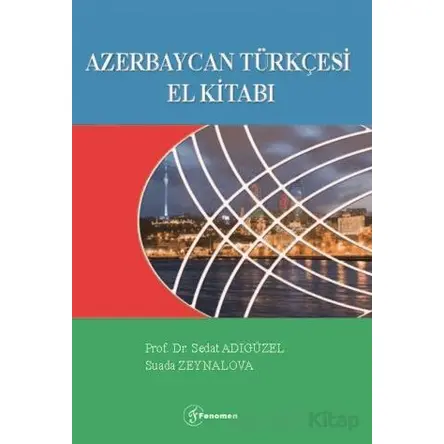 Azerbaycan Türkçesi El Kitabı - Sedat Adıgüzel - Fenomen Yayıncılık