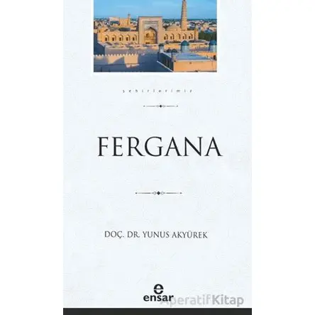 Fergana - Yunus Akyürek - Ensar Neşriyat