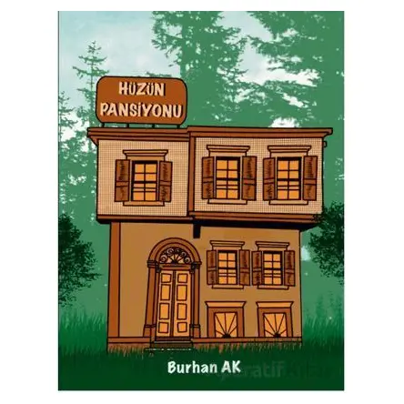 Hüzün Pansiyonu - Burhan Ak - Platanus Publishing