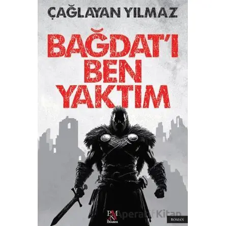 Bağdatı Ben Yaktım - Çağlayan Yılmaz - Panama Yayıncılık