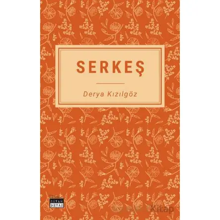 Serkeş - Derya Kızılgöz - Siyah Beyaz Yayınları