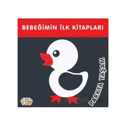 Parkta Yaşam - Bebeğimin İlk Kitapları - Kolektif - 0-6 Yaş Yayınları
