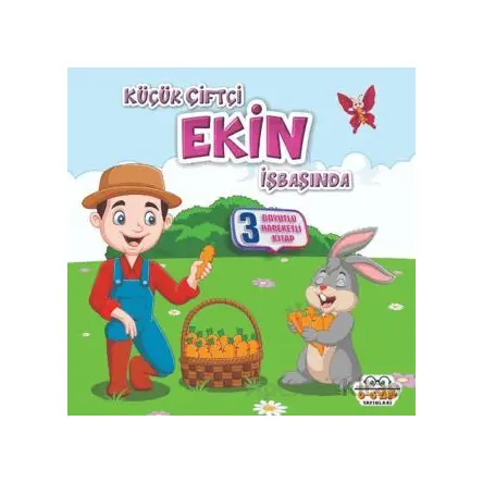 Küçük Çiftçi Ekin İşbaşında - Benim Canım Çiftliğim - Kolektif - 0-6 Yaş Yayınları