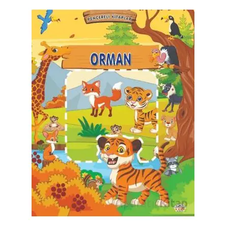 Orman - Pencereli Kitaplar - Kolektif - 0-6 Yaş Yayınları