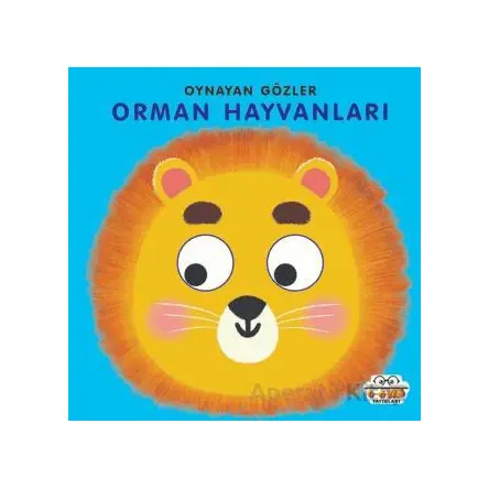 Orman Hayvanları - Oynayan Gözler - Kolektif - 0-6 Yaş Yayınları