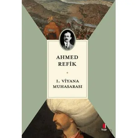 1. Viyana Muhasarası - Ahmed Refik - Kapı Yayınları
