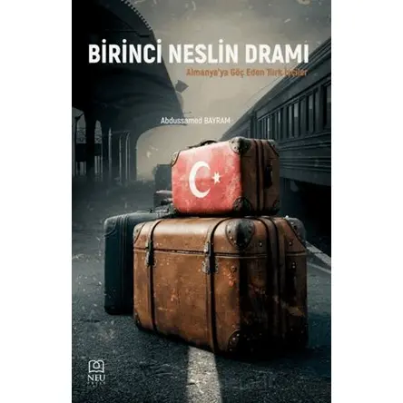 Birinci Neslin Dramı Almanya’ya Göç Eden Türk İşçiler