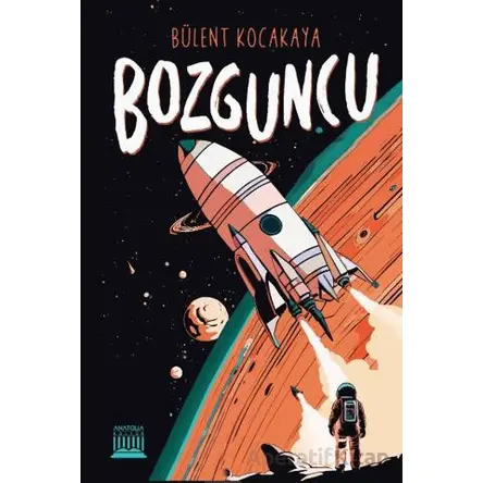 Bozguncu - Bülent Kocakaya - Anatolia Kitap