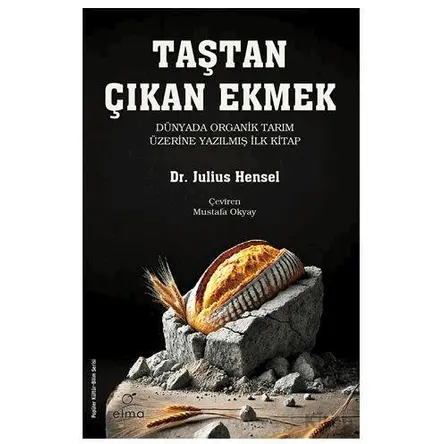 Taştan Çıkan Ekmek - Julius Hensel - ELMA Yayınevi