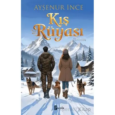 Kış Rüyası 1 - Dilhun - Ayşenur İnce - Parola Yayınları