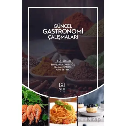 Güncel Gastronomi Çalışmaları - Batuhan Öztürk - Necmettin Erbakan Üniversitesi Yayınları