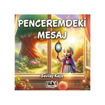 Penceremdeki Mesaj - Sevilay Kaya - Tilki Kitap