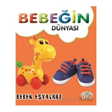 Bebeğin Dünyası Bebek Eşyaları - Kollektif - 0-6 Yaş Yayınları