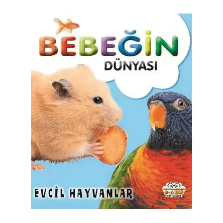 Bebeğin Dünyası Evcil Hayvanlar - Kollektif - 0-6 Yaş Yayınları