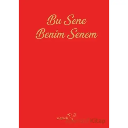 Bu Sene Benim Senem Ajandası - Kolektif - Müptela Yayınları