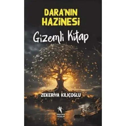 Daranın Hazinesi Gizemli Kitap (Resimli 8+Yaş) - Zekeriya Kılıçoğlu - Öğretmen Yazarlar