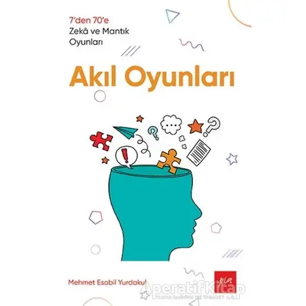 Akıl Oyunları - Mehmet Esabil Yurdakul - Pia Yayınları