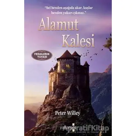Alamut Kalesi - Peter Willey - Yakamoz Yayınevi