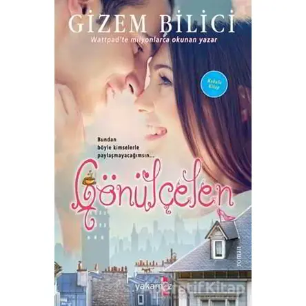Gönülçelen (Kokulu Kitap) - Gizem Bilici - Yakamoz Yayınevi
