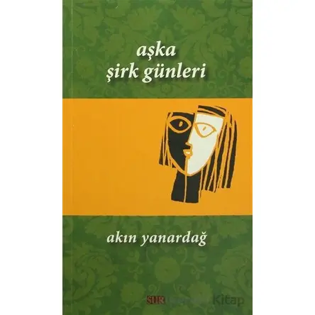 Aşka Şirk Günleri - Akın Yanardağ - Sur